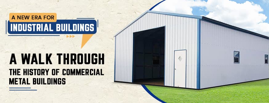 A New Era for Industrial Buildings: A Walk Through the History of Commercial Metal Buildings — Get Carports blog