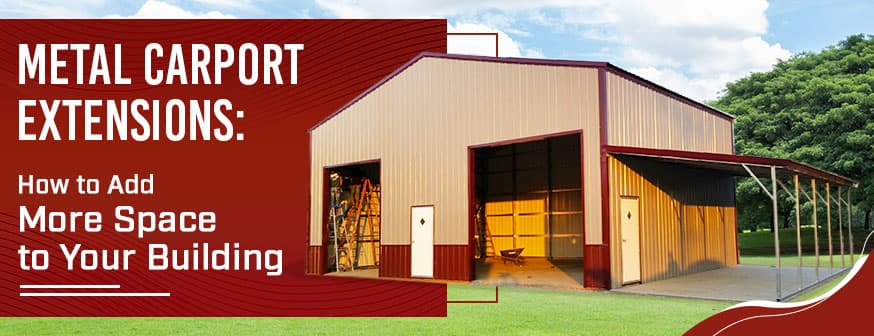 Metal Carport Extensions: How to Add More Space to Your Building — Get Carports blog