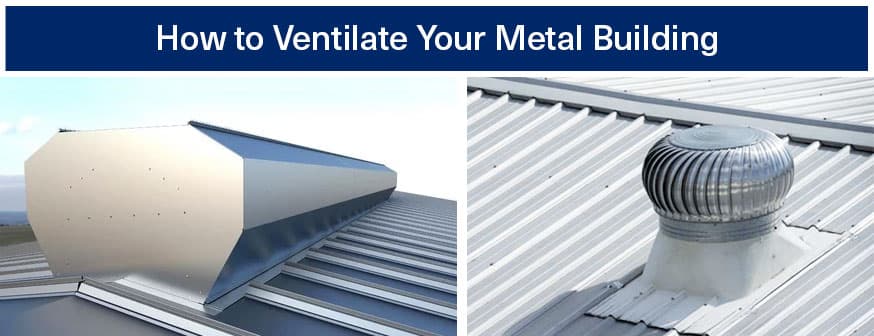 How to Ventilate Your Metal Building — Get Carports blog