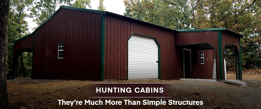 Hunting Cabins – They’re Much More Than Simple Structures