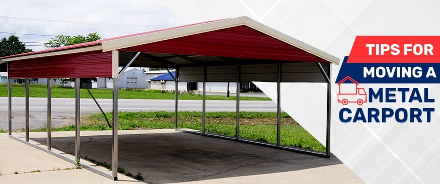 Tips for Moving a Metal Carport