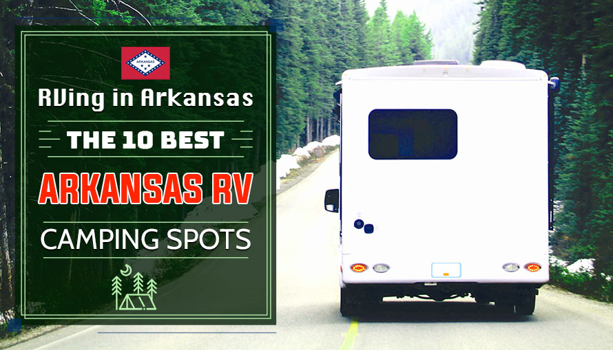 RVing in Arkansas: The 10 Best Arkansas RV Camping Spots