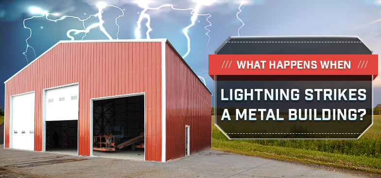 What Happens When Lightning Strikes a Metal Building?