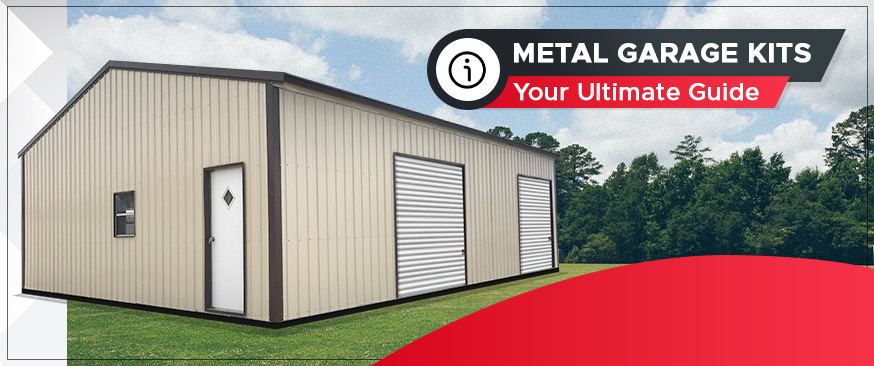 Metal Garage Kits: Your Ultimate Guide