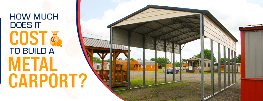 How Much Does It Cost to Build a Metal Carport?
