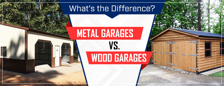 Metal Garages vs. Wood Garages: What’s the Difference?