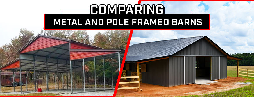 Comparing Metal and Pole Framed Barns